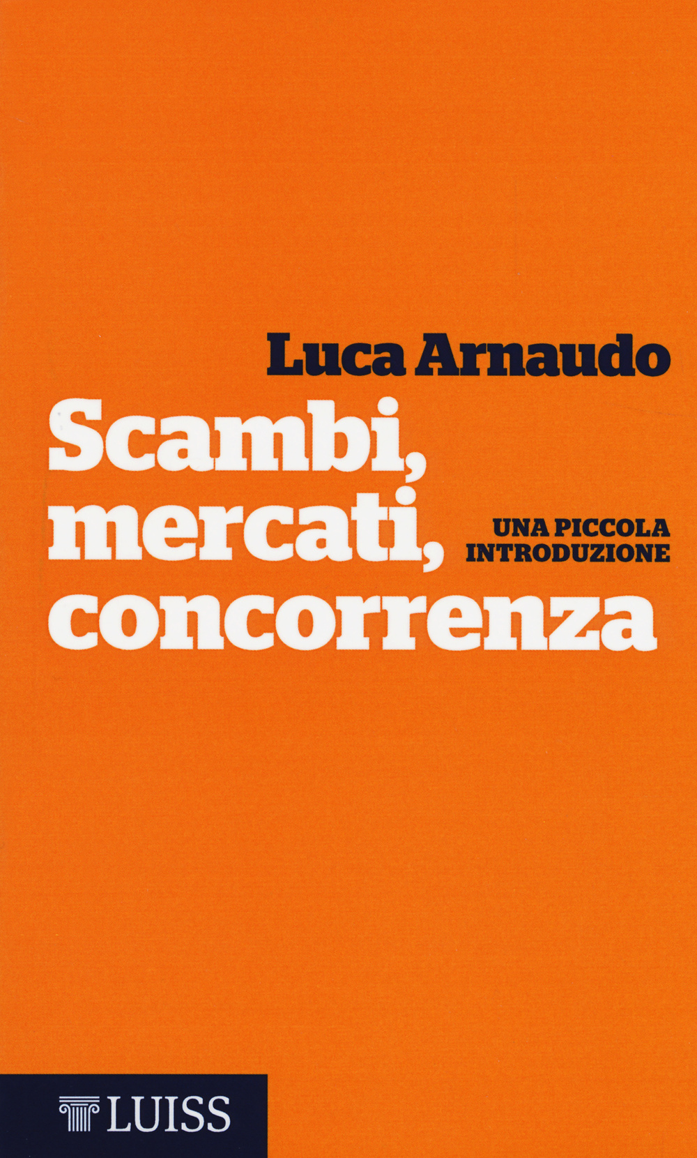 Scambi, mercati, concorrenza. Una piccola introduzione