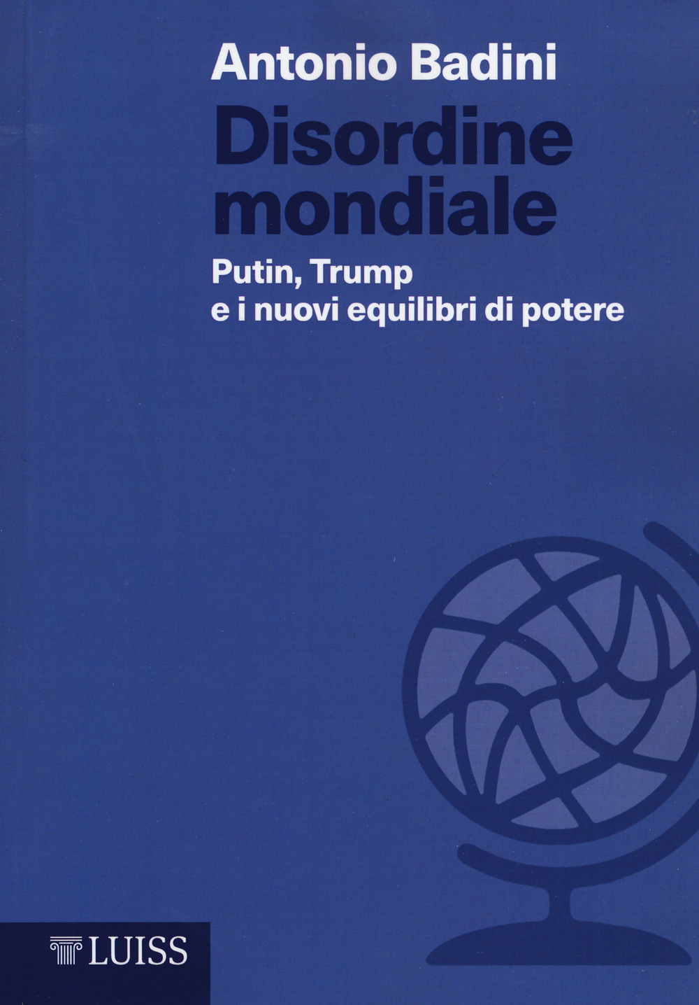 Disordine mondiale. Putin, Trump e i nuovi equilibri di potere