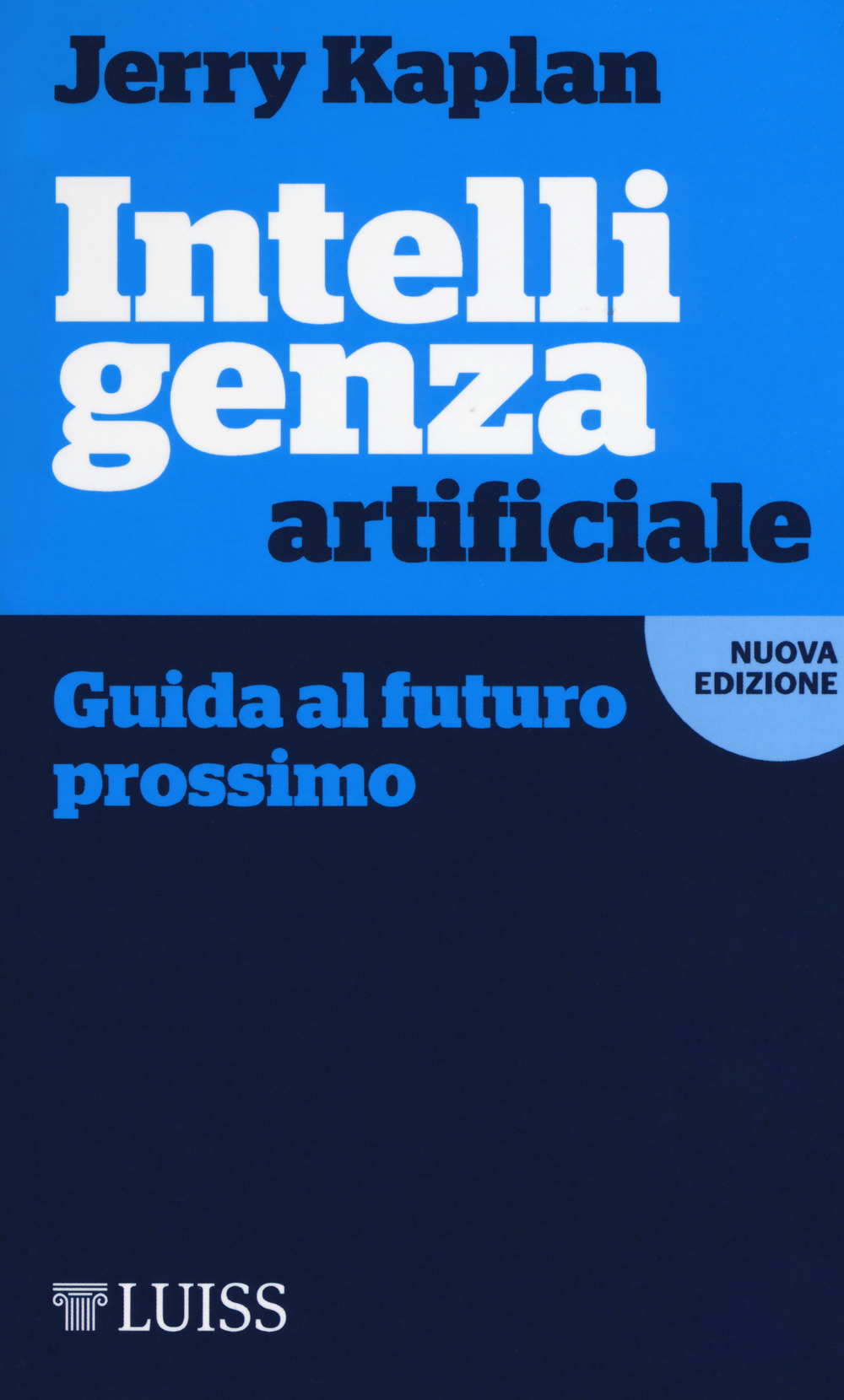 Intelligenza artificiale. Guida al futuro prossimo