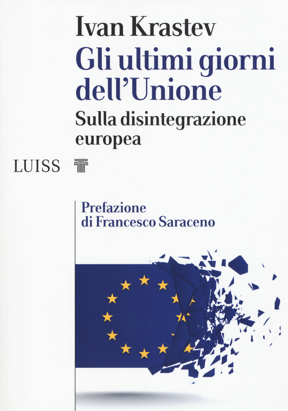 Gli ultimi giorni dell'Unione. Sulla disintegrazione europea