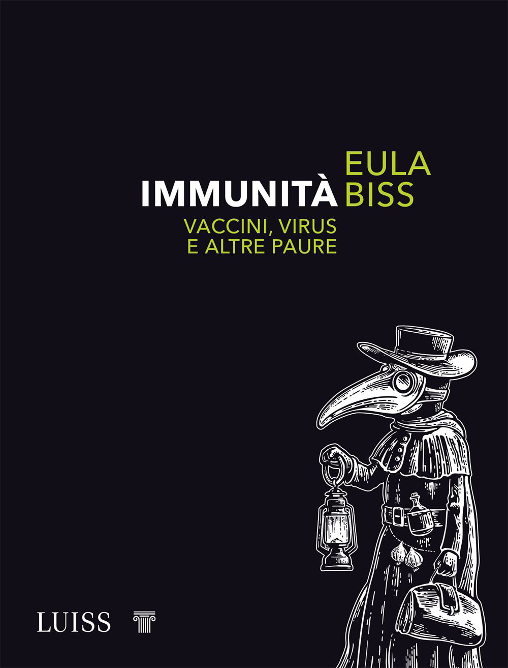 Immunità. Vaccini, virus e altre paure