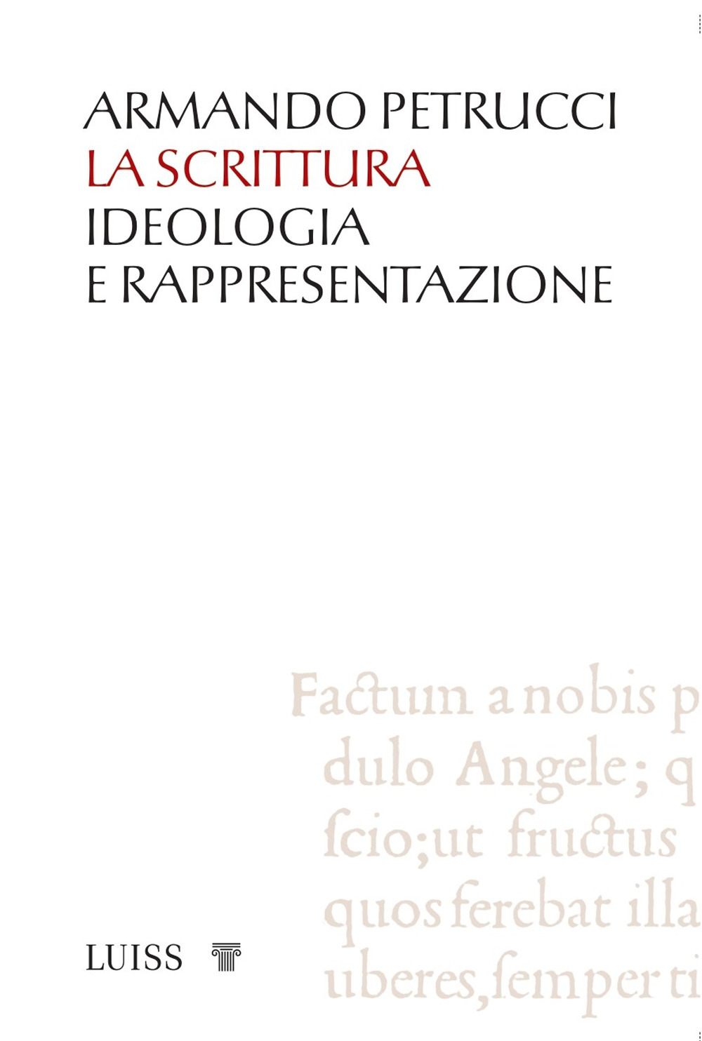 La scrittura. Ideologia e rappresentazione