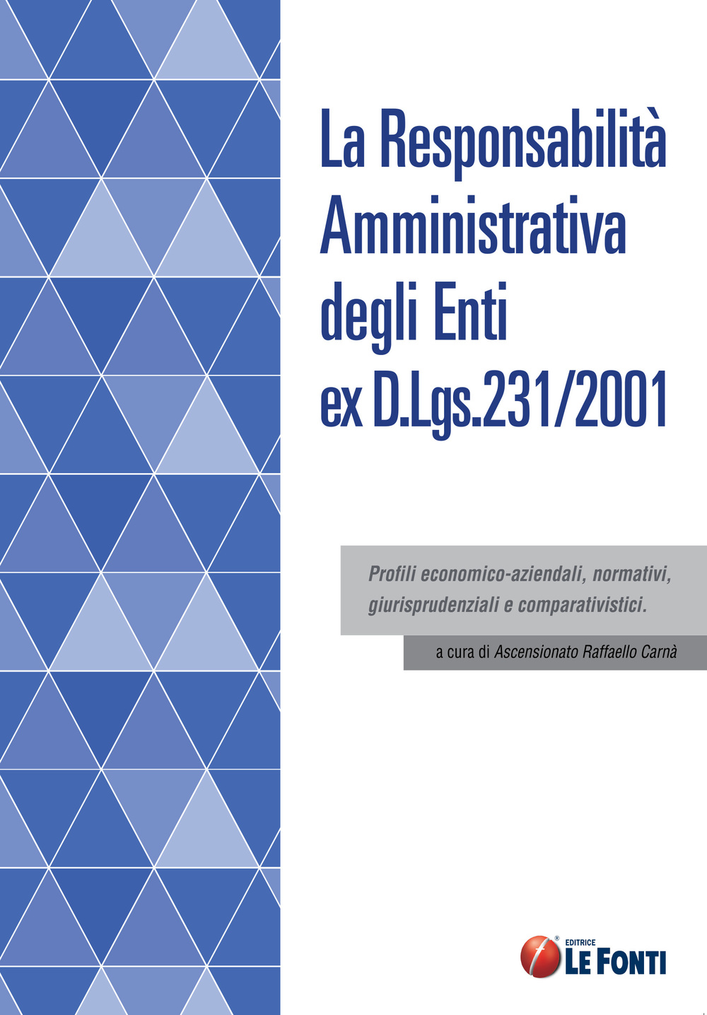 La responsabilità amministrativa degli enti ex D.Lgs. 231/2001