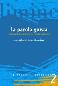 La parola giusta. Linguaggio e comunicazione tra etica ed ermeneutica