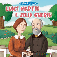 Luigi Martin e Zelia Guerin. Il piccolo gregge