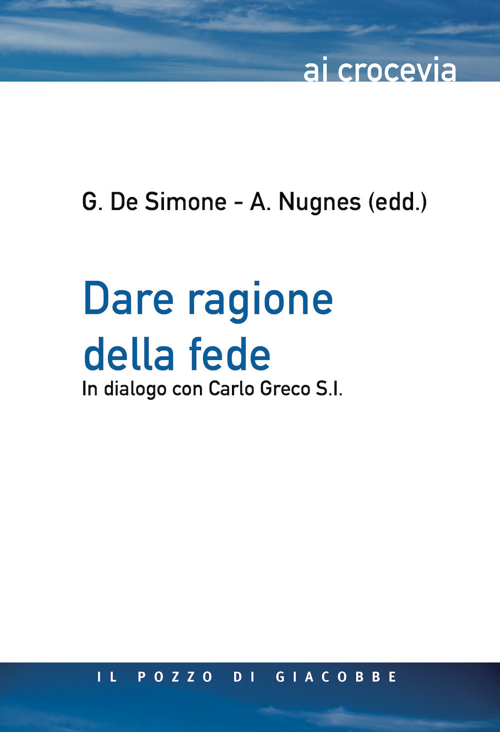 Dare ragione della fede. In dialogo con Carlo Greco S.I.