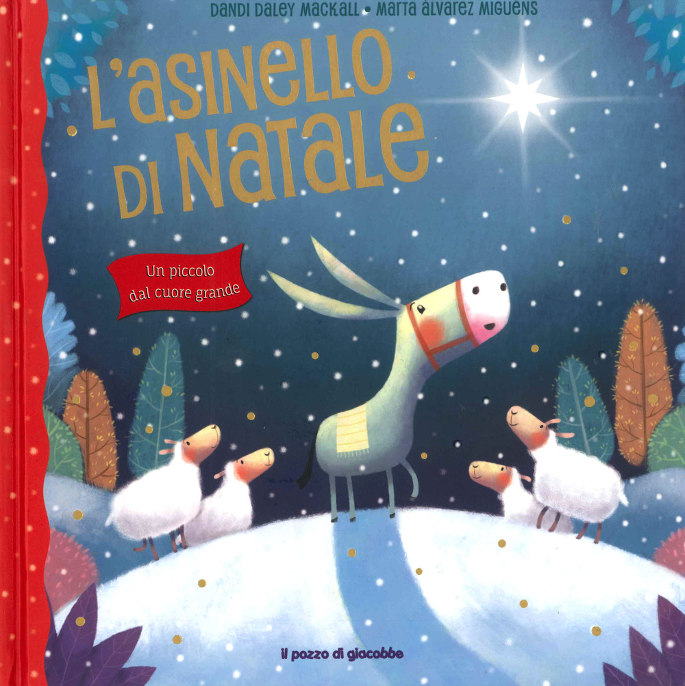 L'asinello di Natale. Un piccolo dal cuore grande