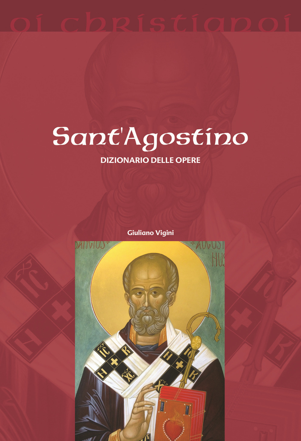 Sant'Agostino. Dizionario delle opere