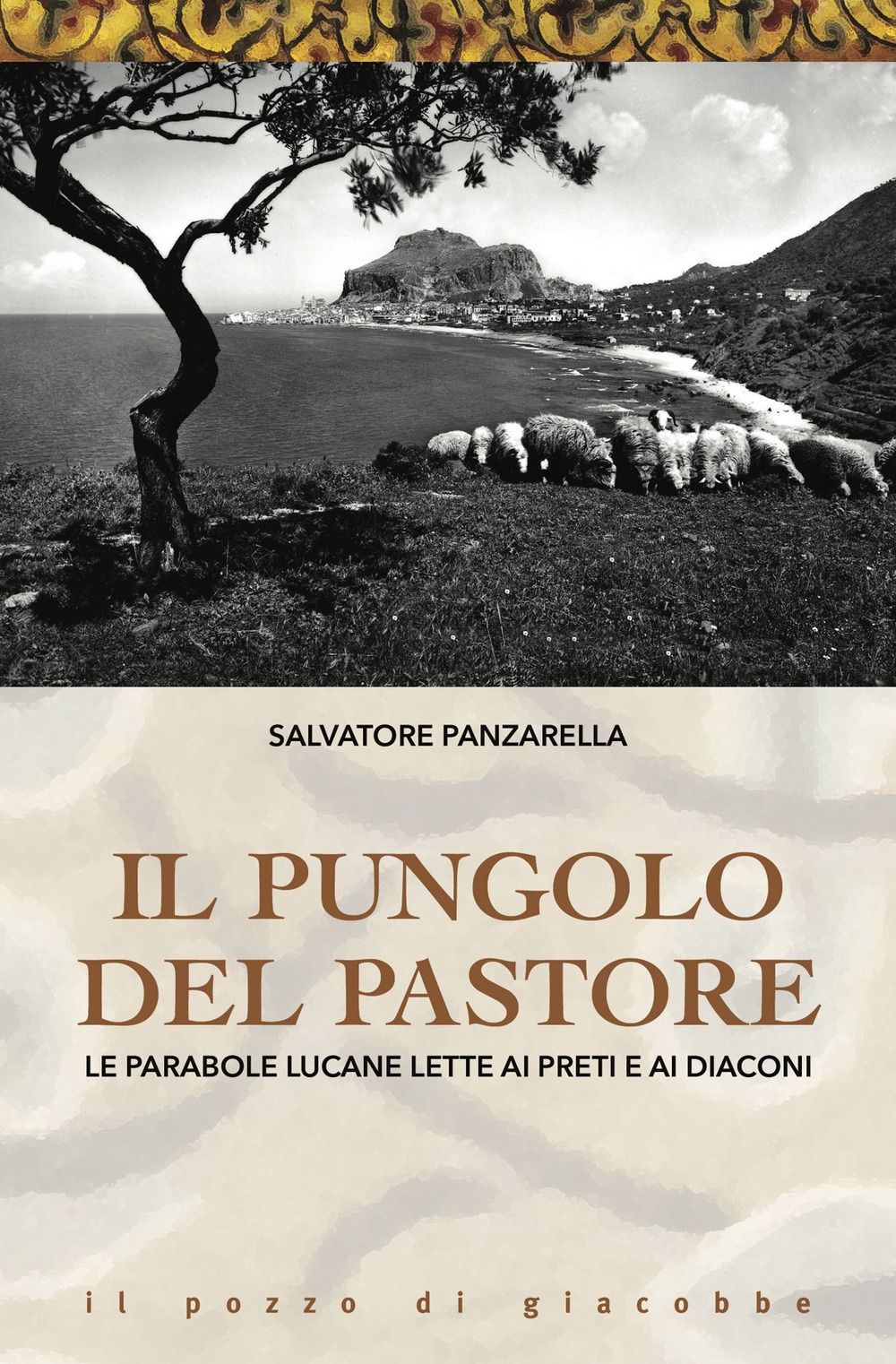 Il pungolo e il pastore. Le parabole lucane lette ai preti e ai diaconi