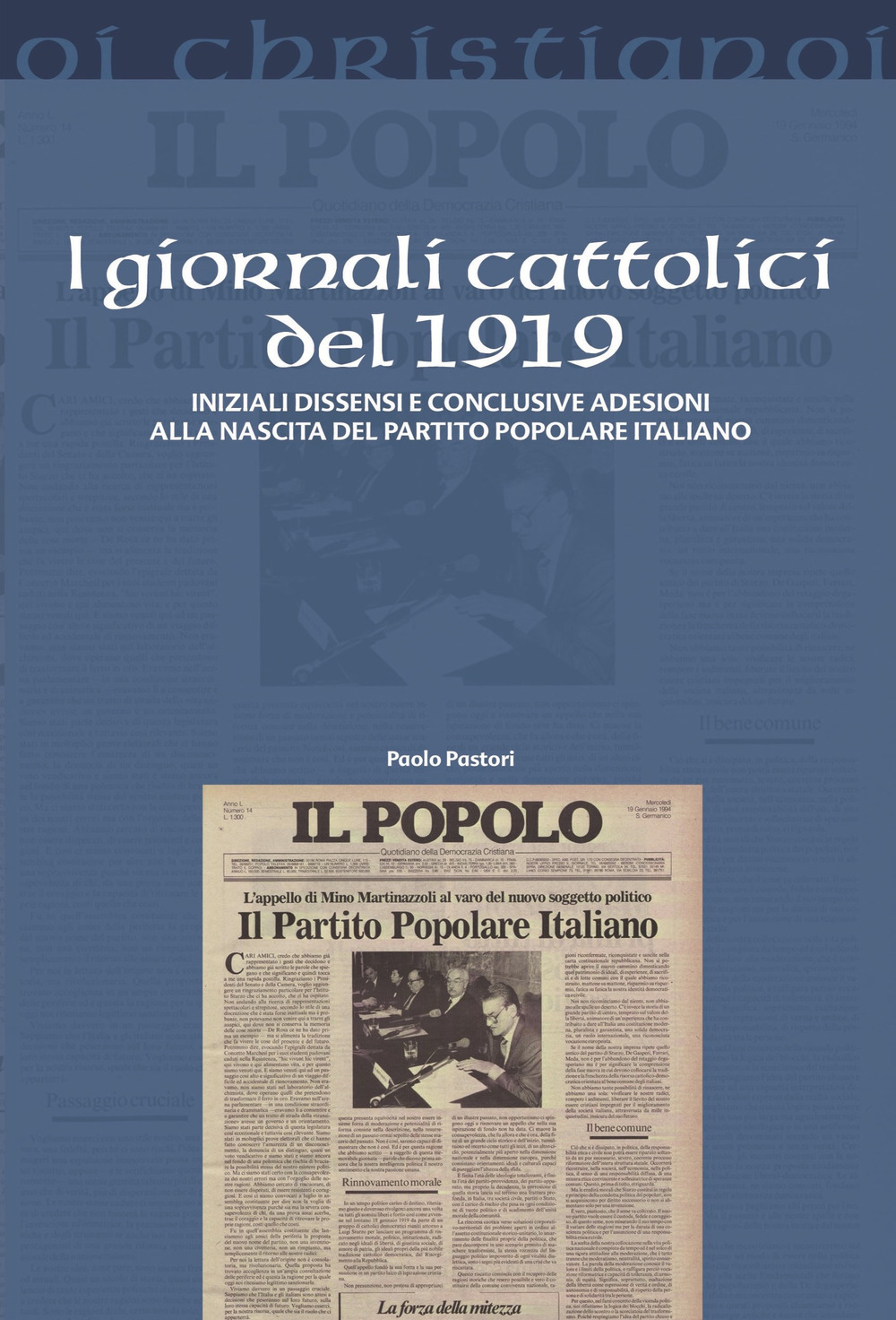 I giornali cattolici del 1919. Iniziali dissensi e conclusive adesioni alla nascita del Partito Popolare Italiano