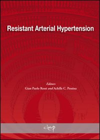 Resistant Arterial Hypertension. From epidemiology to novel strategies of treatment. Proceedings of a satellite symposium of the european society of hypertension...