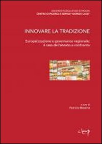 Innnovare la tradizione. Europeizzazione e governance regionale: il caso del Veneto a confronto