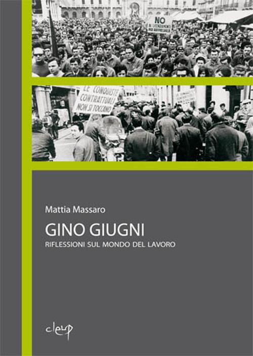 Gino Giugni. Riflessioni sul mondo del lavoro