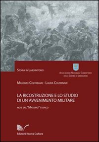 La ricostruzione e lo studio di un avvenimento militare