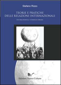 Teorie e pratiche delle relazioni internazionali: da Machiavelli a Barack Obama