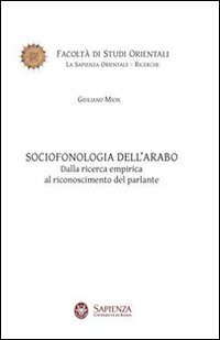 Sociofonologia dell'arabo. Dalla ricerca empirica al riconoscimento del parlante