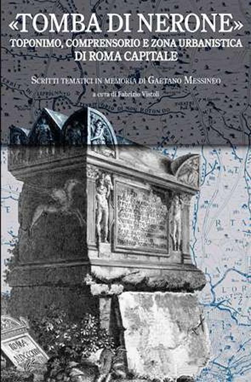 Tomba di Nerone. Toponimo, suburbio e zona urbanistica di Roma