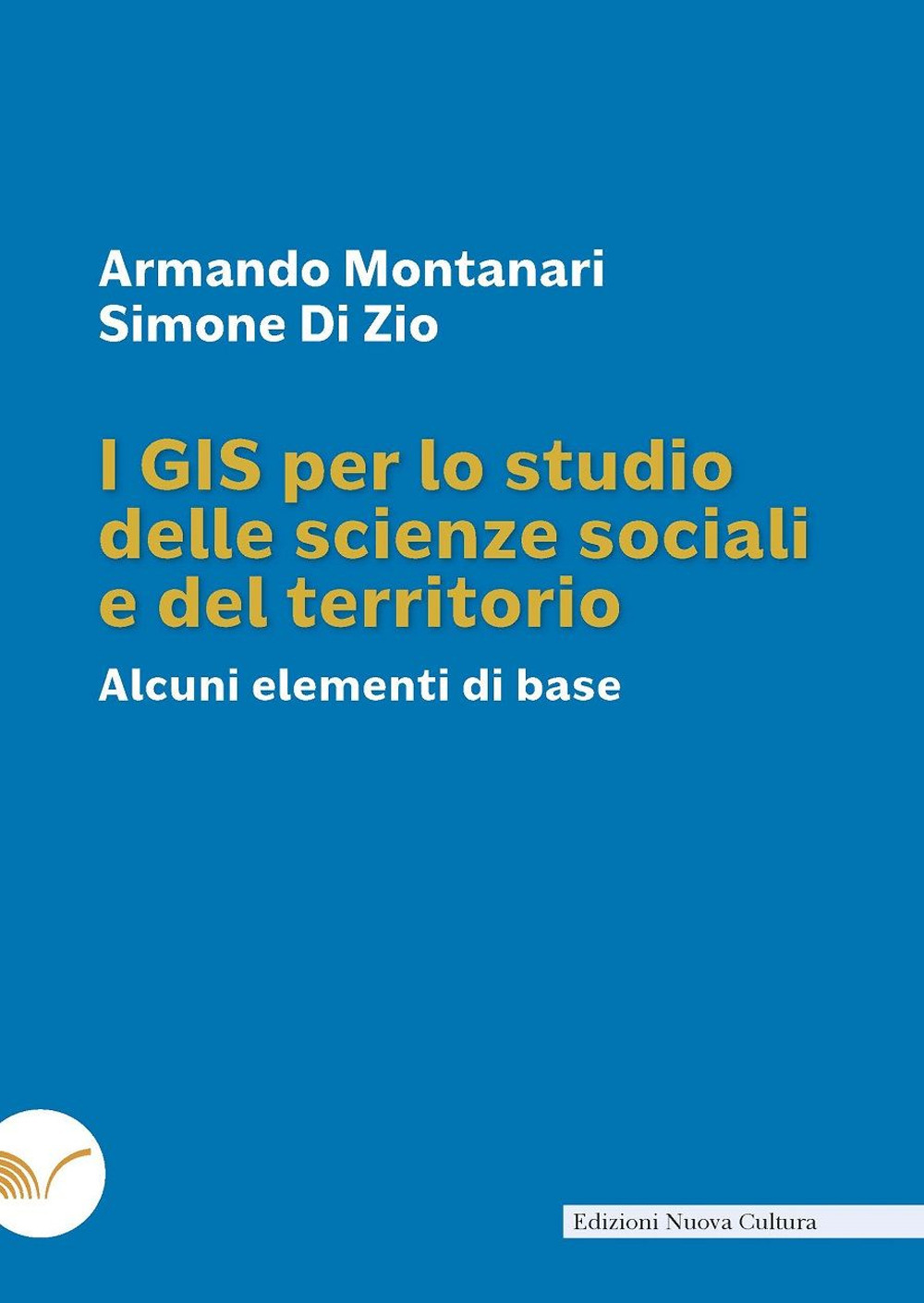 I GIS per lo studio delle scienze sociali e del teritorio. Alcuni elementi di base