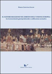 Il fattore religioso nel diritto dell'Unione Europea