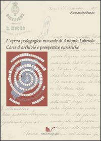 L'opera pedagogico-museale di Antonio Labriola. Carte d'archivio e prospettive euristiche