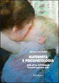 Maternità e psicopatologia. Guida all'uso dell'Edinburgh Postnatal Depression Scale