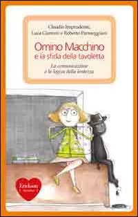 Omino Macchino e la sfida della tavoletta. La comunicazione e la logica della lentezza