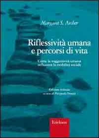 Riflessività umana e percorsi di vita. Come la soggettività umana influenza la mobilità sociale