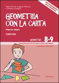 Geometria con la carta. Vol. 2: Piegare per spiegare. Enti fondamentali della geometria