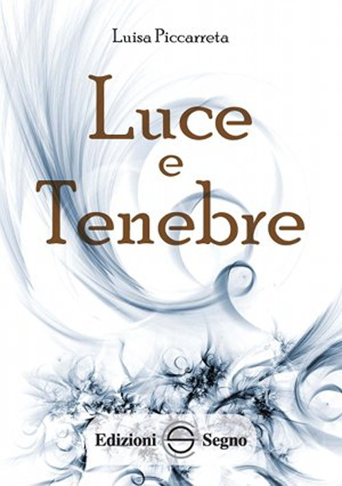 Luce e tenebre. Ediz. integrale