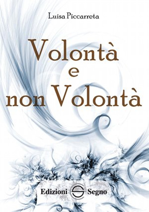 Volontà e non volontà. Ediz. integrale