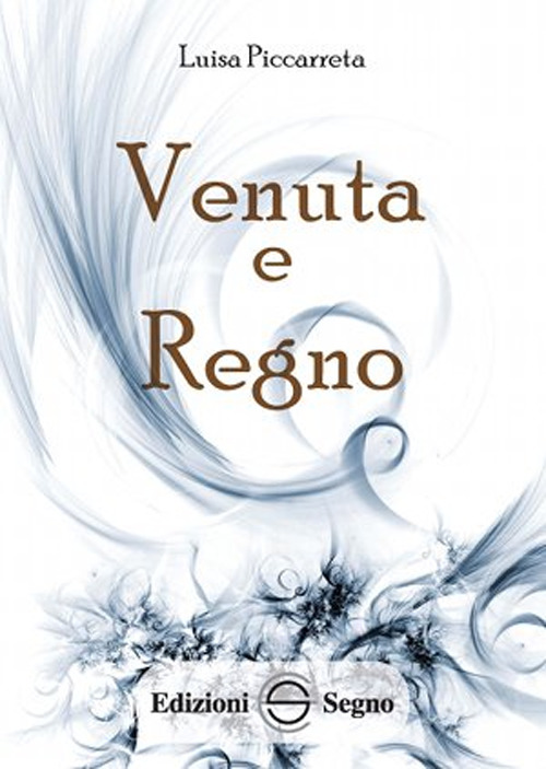 Venuta e Regno. Ediz. integrale