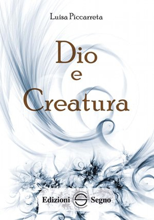 Dio e creatura. Ediz. integrale