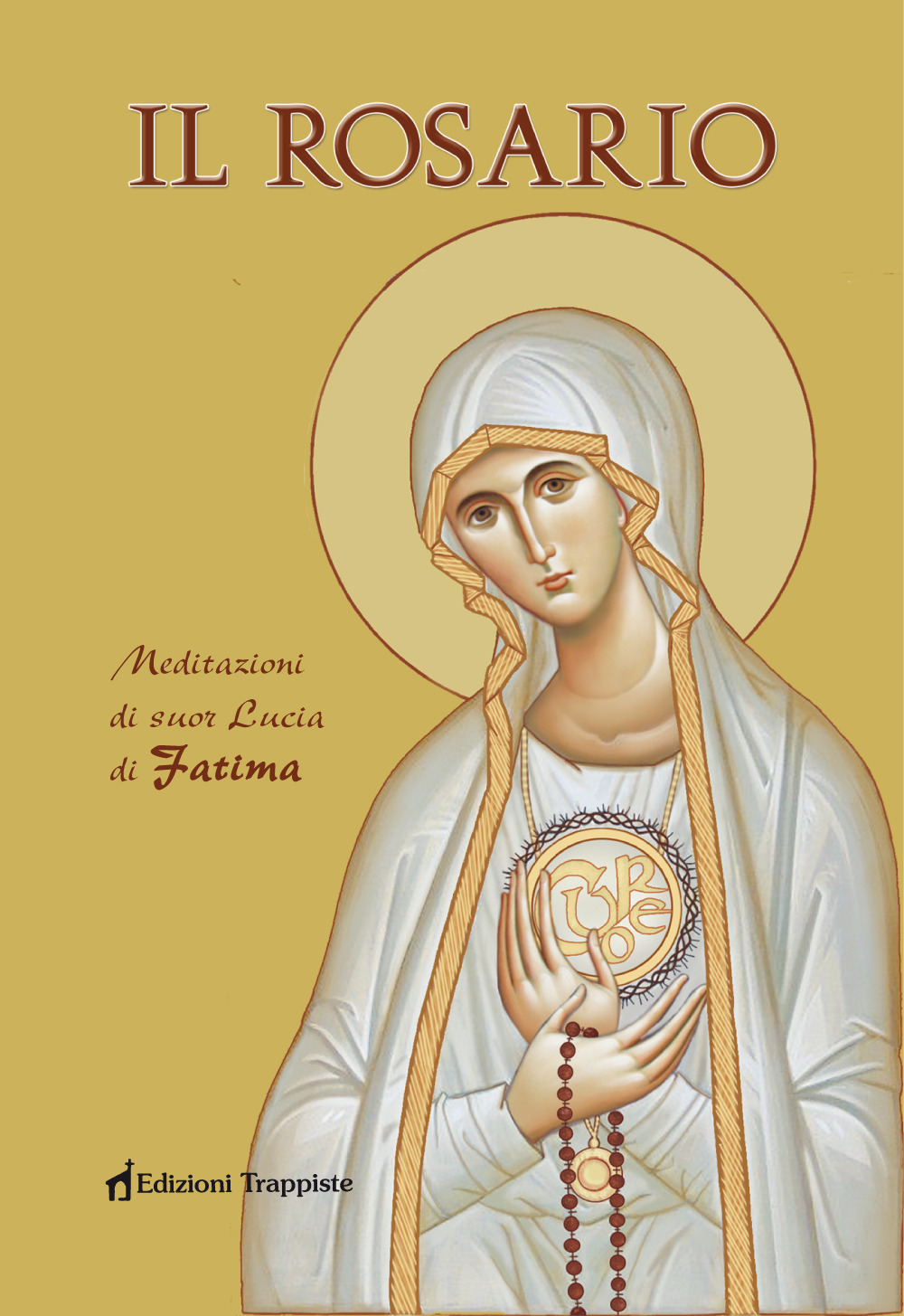 Il rosario. Meditazioni di suor Lucia di Fatima