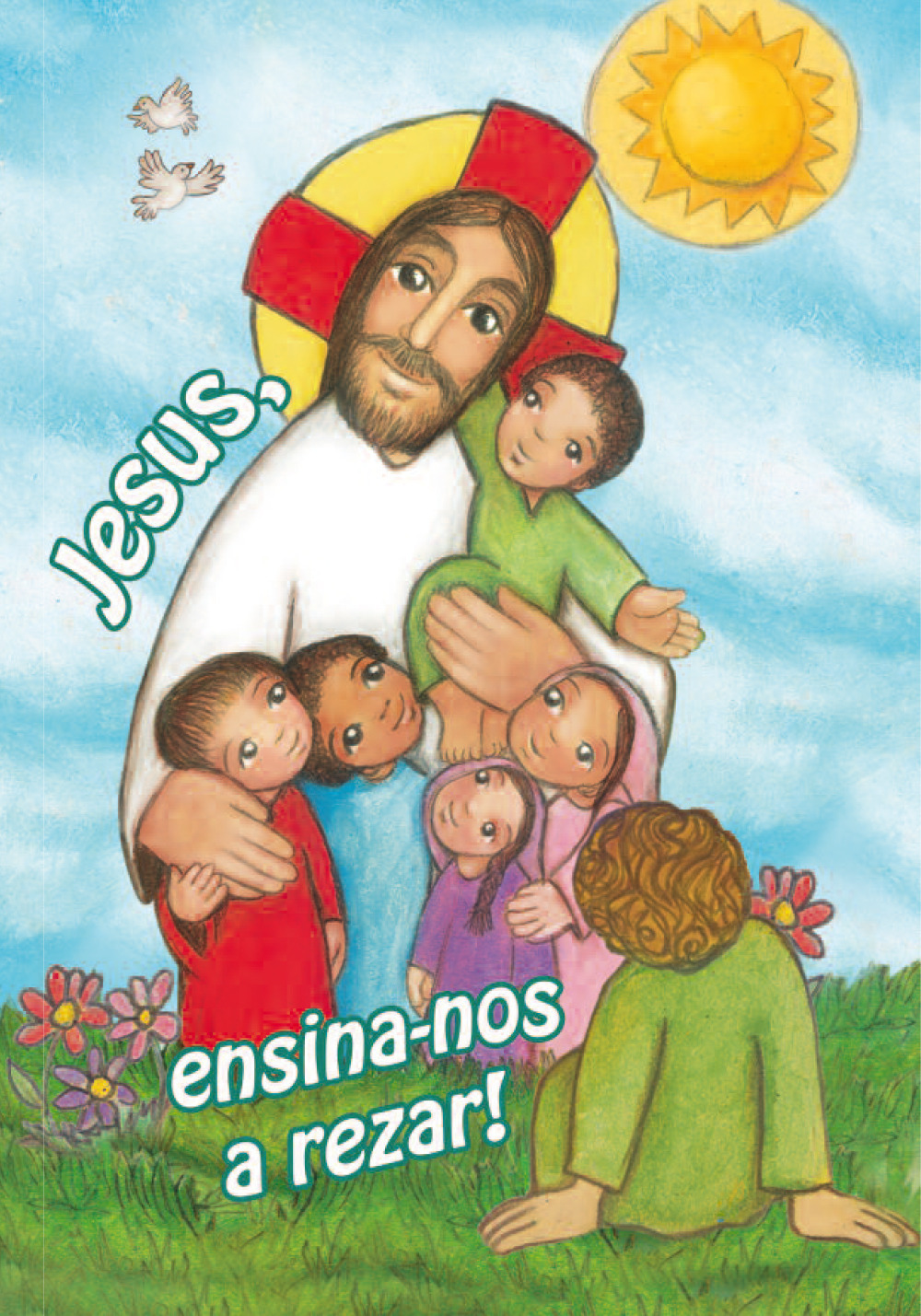 Jesus ensina-nos rezar!