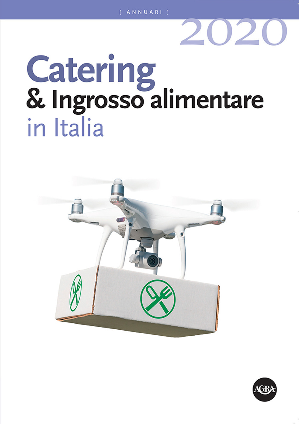 Annuario catering & ingrosso alimentare in Italia (2020)