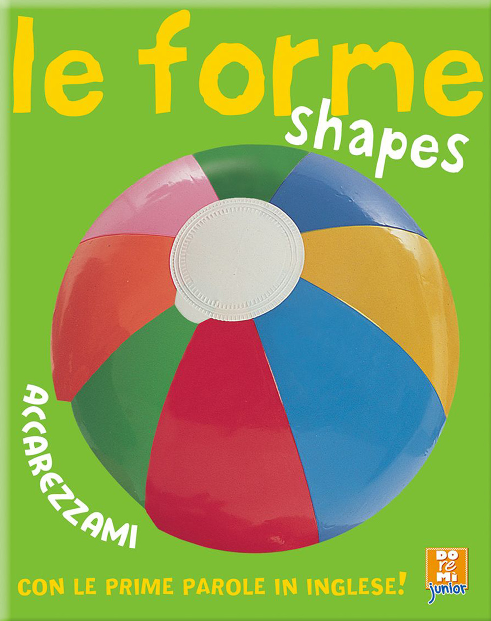 Le forme-Shapes. Ediz. bilingue