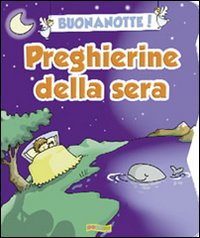 Buonanotte! Preghierine della sera. Ediz. illustrata