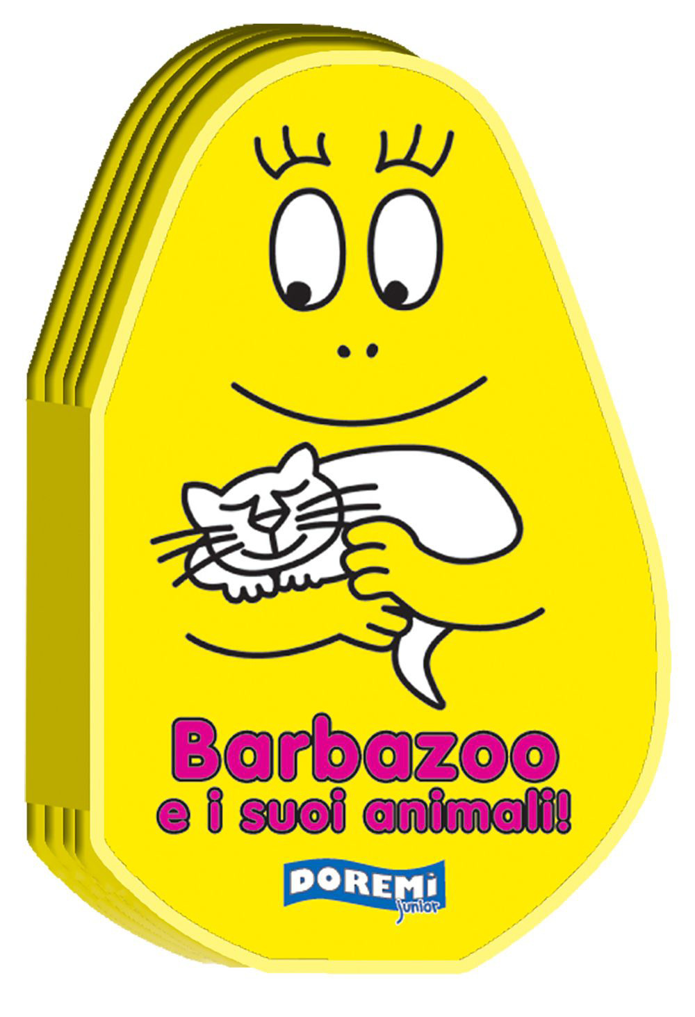 Barbazoo e i suoi animali! Ediz. illustrata