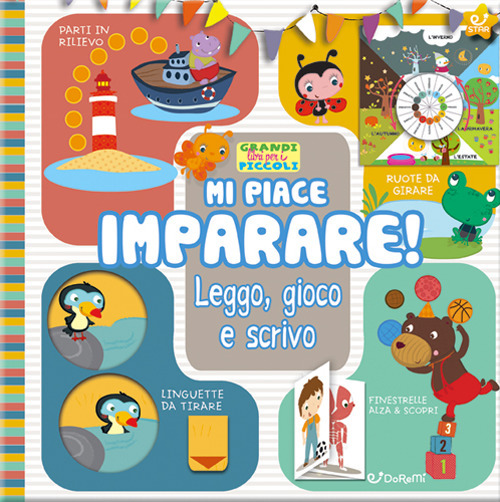 Mi piace imparare! Leggo, gioco e scrivo. Grandi libri per i piccoli. Ediz. a colori