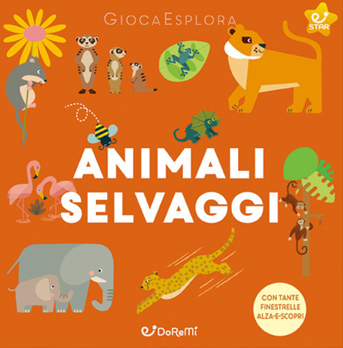 Animali selvaggi. Ediz. illustrata