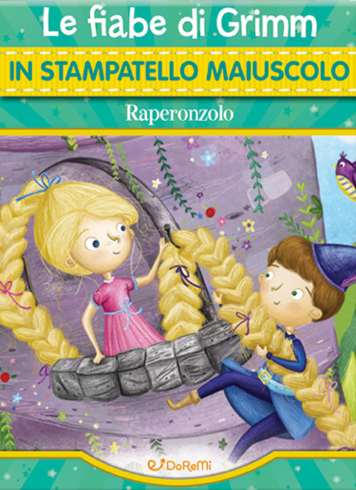 Raperonzolo. Le fiabe di Grimm in stampatello maiuscolo. Ediz. illustrata