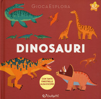 Copertina DINOSAURI. GIOCAESPLORA. EDIZ. A COLORI 