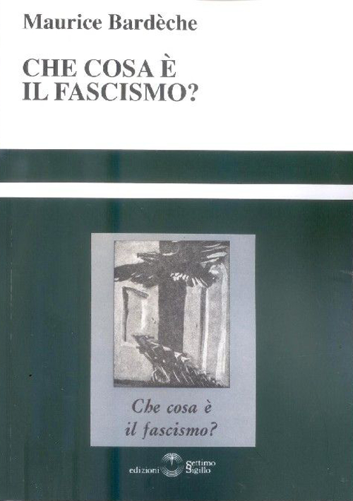 Che cosa è il fascismo?