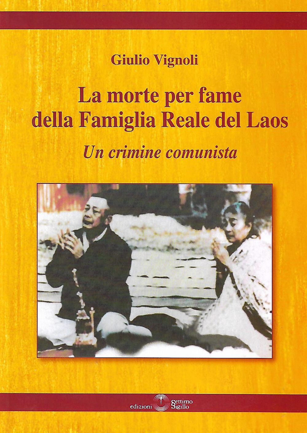 La morte per fame della famiglia reale del Laos. Un crimine comunista