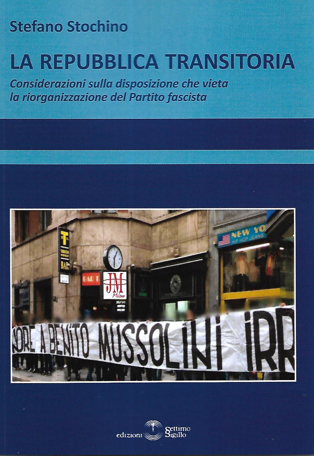 La Repubblica transitoria. Considerazioni sulla disposizione che vieta la riorganizzazione del Partito fascista