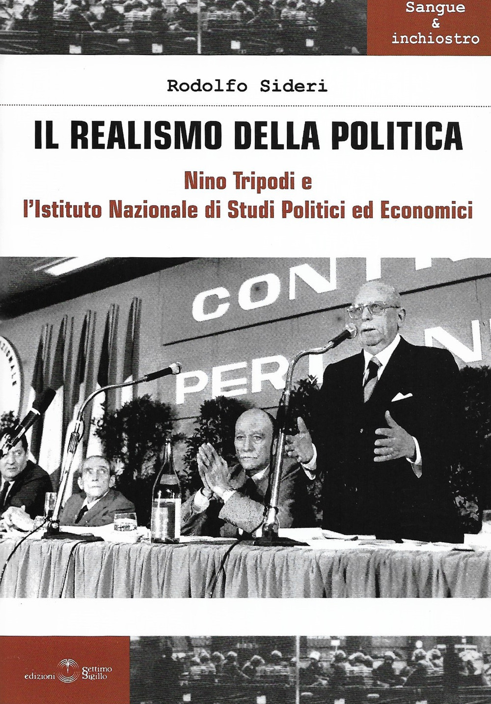 Il realismo della politica. Nino Tripodi e l'Istituto Nazionale di studi politici ed economici