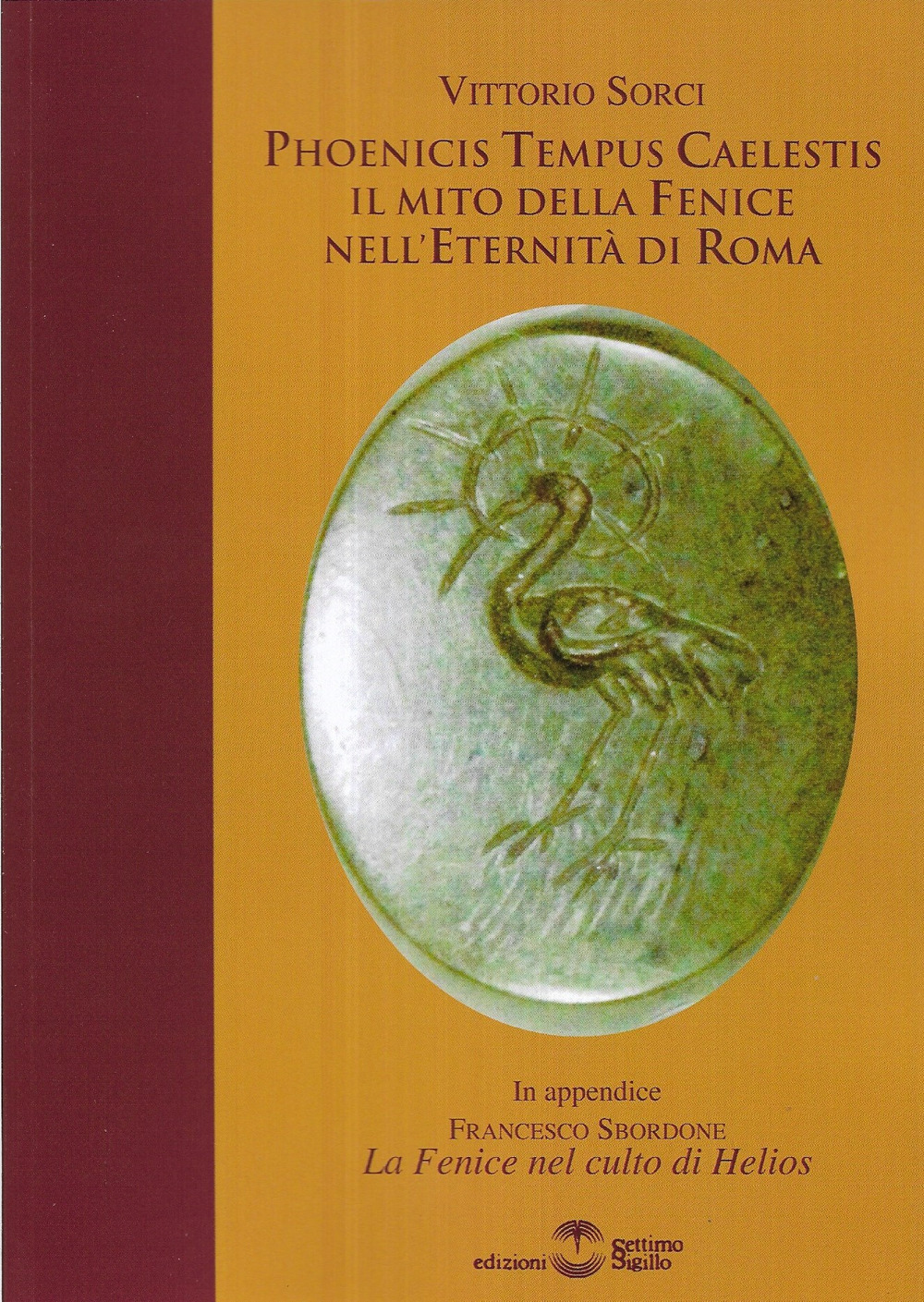 Phoenicis tempus caelestis. Il mito della fenice nell'eternità di Roma