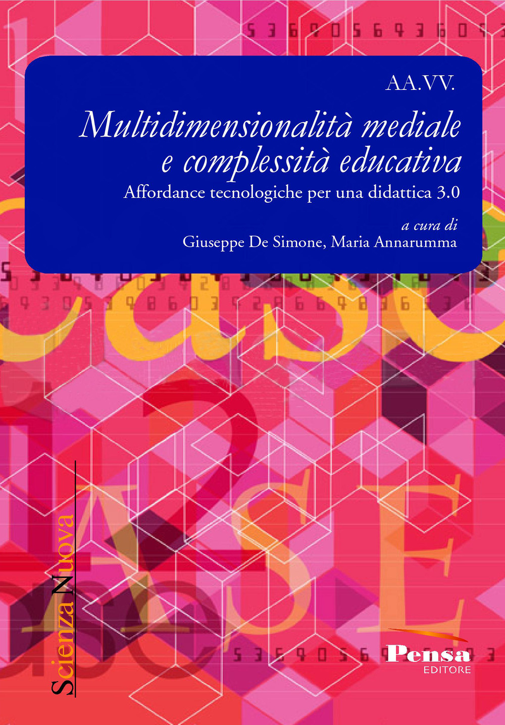 Multidimensionalità mediale e complessità educativa. Affordance tecnologiche per una didattica 3.0