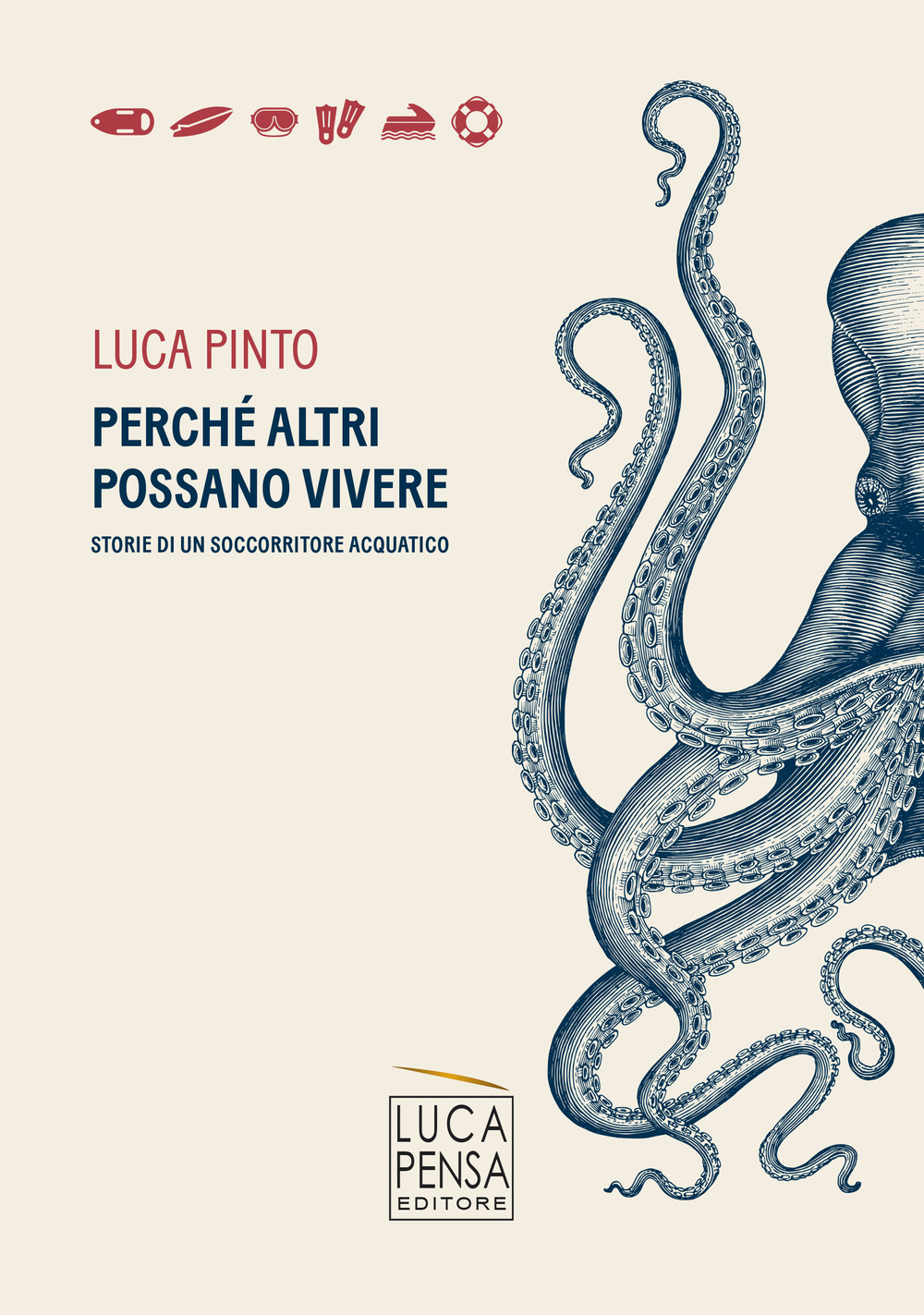 Perché altri possano vivere. Storie di un soccorritore acquatico