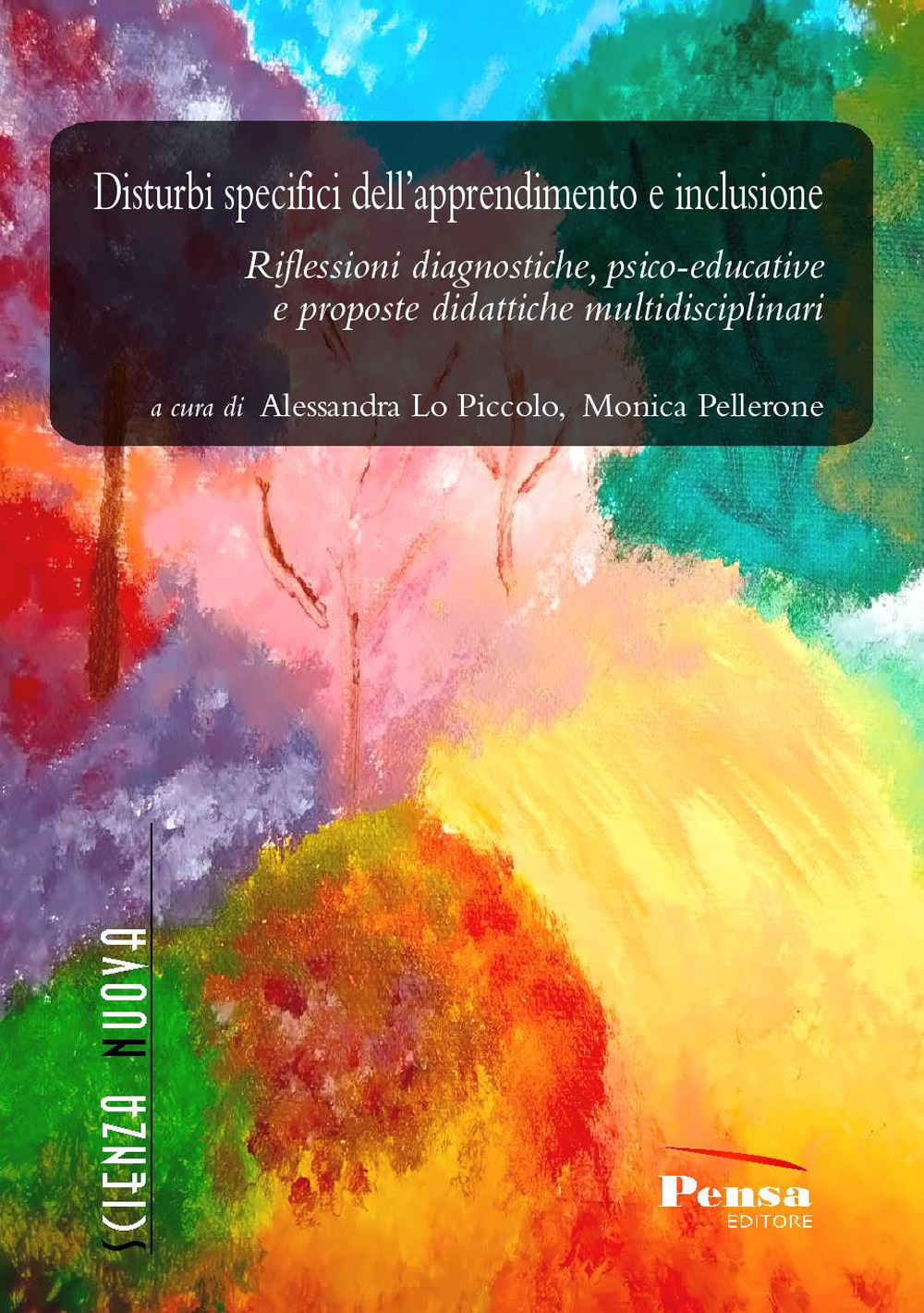 Disturbi specifici dell'apprendimento e inclusione. Riflessioni diagnostiche, psico-educative e proposte didattiche multidisciplinari